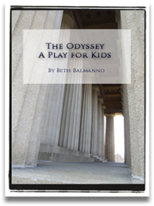 Title details for Dramati-Kids the Odyssey by Beth Balmanno - Available